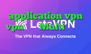 application vpn vpn میکر Multi وی پی ان فیلترشکن برای همراه اول