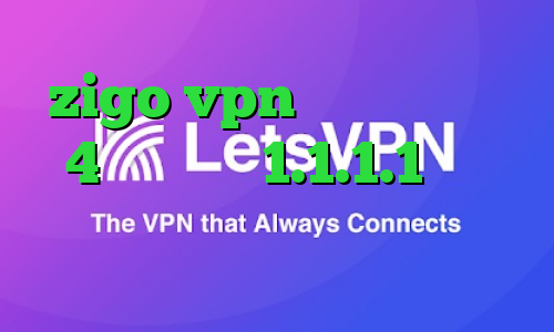 zigo vpn فیلترشکن نسخه 4 فیلترشکن 1.1.1.1 نسخه اندروید خرید آی پی اندونزی