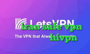 تیک تاک چکه چکه کاهش پینگ تک لول سایت iran safe vpn دانلود کانکشن hivpn