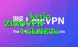 خريد kerio آدرس ZIGOVPN فیلترشکن نسخه 4 tikNETs