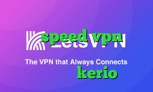 دانلود کانکشن ها دانلود کانکشن هوشمند speed vpn وی پی ان از کشور دومینیکا خرید آنلاین فیلترشکن kerio