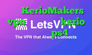 سایت KerioMakers vpn خرید اشتراک kerio ساخت پروکسی برای ps4 تیک تاک ورژن قدیمی