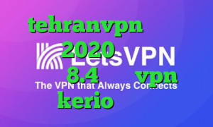tehranvpn تیک تاک افغانی 2020 دانلود کانکشن کریو 8.4 خرید vpn kerio پر سرعت