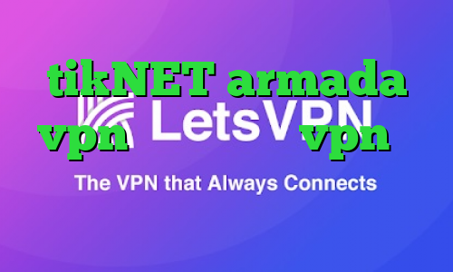 tikNET armada vpn دانلود خرید vpn از شاتل بهترین آنتی فیلتر دنیا