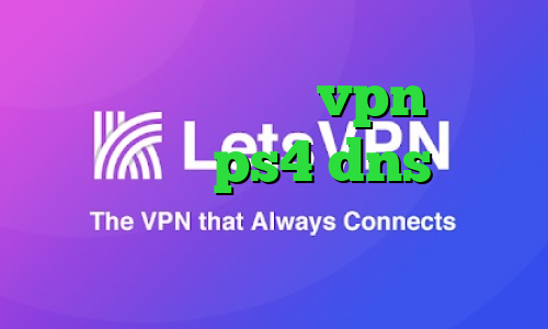 بهترین اپلیکیشن vpn مشکل پروکسی در ps4 dns برای رفع تحریم وی پی ان پی پال