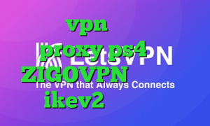 خرید vpn برای تلگرام proxy ps4 خرید ZIGOVPN خرید اکانت ikev2 یوردیجیتال