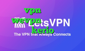 خرید vpn هلند اپلیکیشن wevpn دانلود کانکشن فیلترشکن kerio فیلتر شکن سریع اندروید