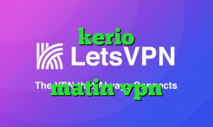 خرید وی پی kerio پروکسی برای تلگرام واکسن کرونا ایران matin vpn