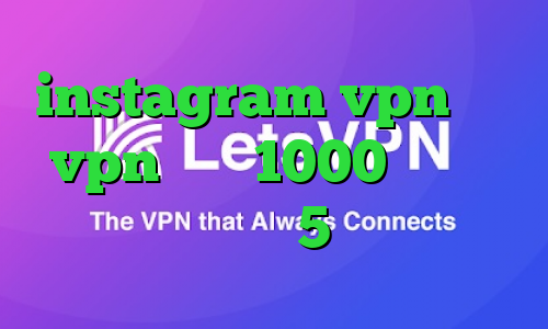 instagram vpn خرید vpn ماهی 1000 تیک تاک گروه تیک تاک 5 شنبه متن