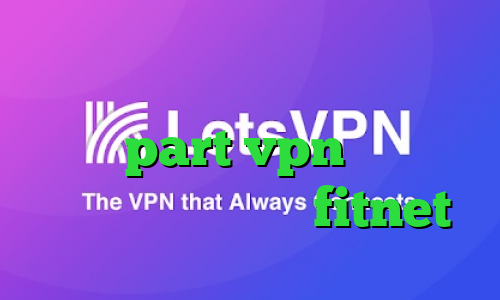 آنتی فیلتر قوی جدید آدرس سایت وی پی ان part vpn فیلترشکن شکل کلید اپلیکیشن fitnet