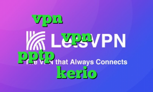خرید vpn تونل دانلود کانکشن ساکس خريد vpn براي ايفون pptp دانلود کانکشن جدید kerio