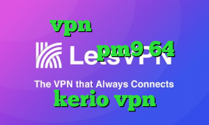 خرید vpn قوی برای اندروید دانلود کانکشن pm9 64 بیتی وی پی ان از کشور لبنان خرید kerio vpn