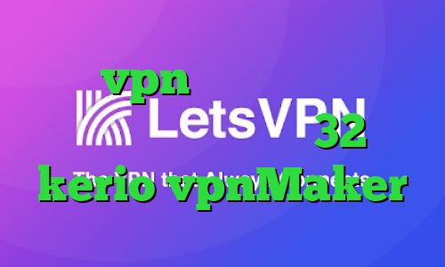 خرید vpn یک ساله کاهش پینگ گیم لوپ دانلود کانکشن 32 بیتی kerio vpnMaker