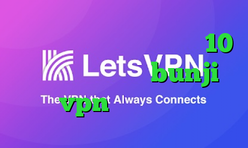 دانلود کانکشن درسانت نسخه 10 ضد فیلتر من و تو bunji vpn کرونا ایران