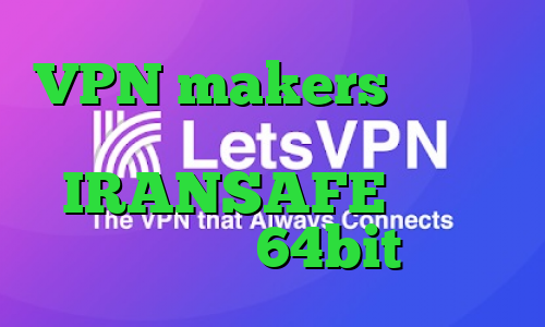VPN makers وی پی ان از کشور کره جنوبی IRANSAFE دانلود کانکشن 64bit