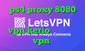 ps4 proxy 8080 دانلود کانکشن رایگان خرید vpn kerio برای موبایل خرید vpn ماهانه