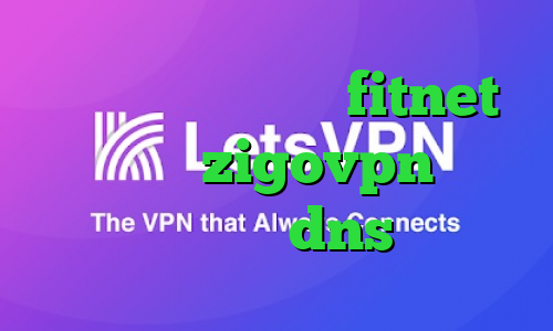 اگاه انلاین اکانت fitnet اپلیکیشن zigovpn کاهش پینگ با dns