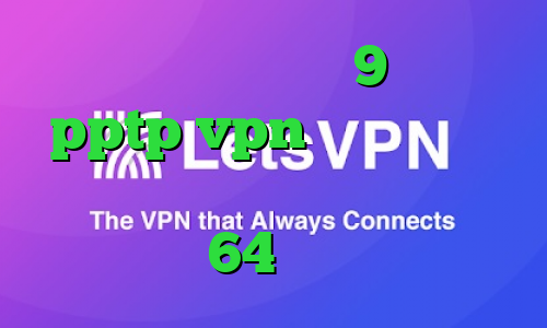 دانلود کانکشن حئ9 خرید pptp vpn برای اندروید کانکشن مخصوص سیسکو کانکشن کریو 64 بیتی