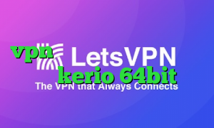رفع تحریم و کاهش پینگ خرید vpn برای گوشی سامسونگ دانلود کانکشن kerio 64bit آنتی فیلتر رایگان اندروید