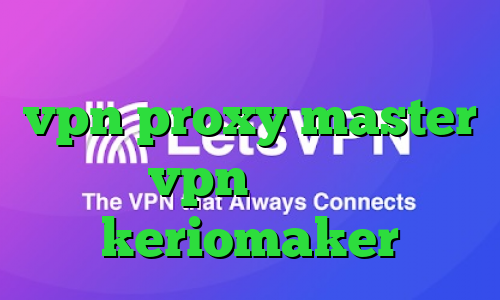 طرح کاهش پینگ دانلود اپلیکیشن vpn proxy master خرید vpn موبایل اکانت keriomaker