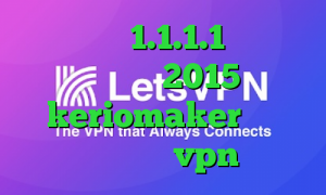 فیلترشکن 1.1.1.1 دانلود کانکشن کریو 2015 آدرس keriomaker خرید اپلیکیشن vpn