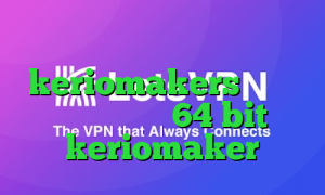 فیلترشکن خوب نی نی سایت keriomakers دانلود کانکشن کریو 64 bit keriomaker