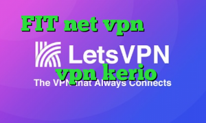 FIT net vpn تیک تاک غمگین وی پی ان از کشور ایسلند خرید vpn kerio برای کامپیوتر