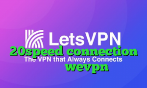 انتی فیلتر سریع دانلود کانکشن فیلتر شکن برای اندروید دانلود 20speed connection دانلود wevpn