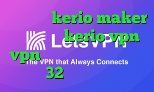 خرید کریو kerio maker خرید سرویس kerio vpn vpn میکر دانلود کانکشن کریو 32 بیت رایگان