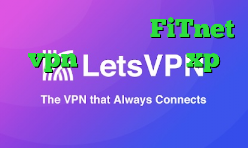 آدرس سایت وی پی ان FiTnet vpn کانکشن ویندوز xp واکسن کرونا چین فیلترشکن عالی برای سامسونگ