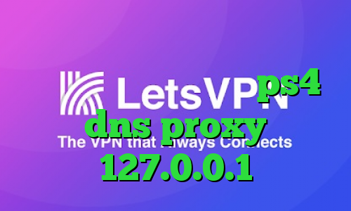 خرید آی پی بلغارستان تیک تاک زهرا کد پروکسی رایگان ps4 dns proxy 127.0.0.1