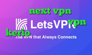 خرید شارژnext vpn کانکشن کریو برای اندروید خرید vpn kerio برای کامپیوتر تیک تاک حس هفتم
