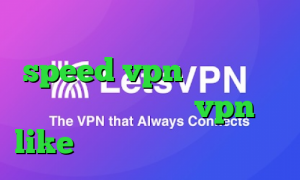 دانلود کانکشن هوشمند speed vpn وی پی ان از کشور پاناما خرید vpn like فیلترشکن حجم مصرف میکند؟