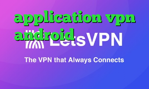 application vpn android مولتی وی پی ان تیک تاک احمد ذوقی دانلود رایگان کانکشن تونل