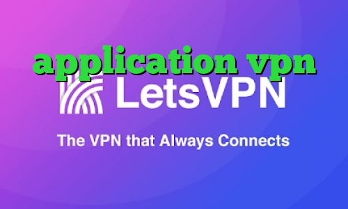 application vpn چگونه در تیک تاک ثبت نام کنیم ته وی پی ان دانلود انتی فیلتر پافین