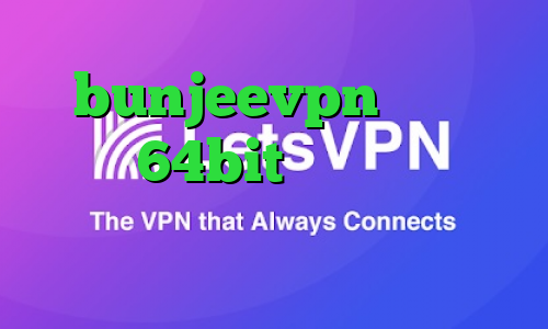 bunjeevpn دانلود کانکشن 64bit کاهش پینگ داخلی انتي فيلتر براي ايفون