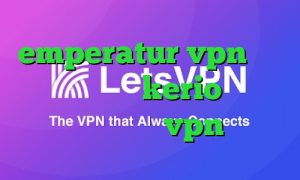 emperatur vpn خرید شارژ فیلترشکن kerio تیک تاک صدای ببر خرید vpn تونل