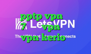 خرید pptp vpn فیلترشکن ایفون 7 خرید vpn کریو ارزان خرید vpn kerio پر سرعت