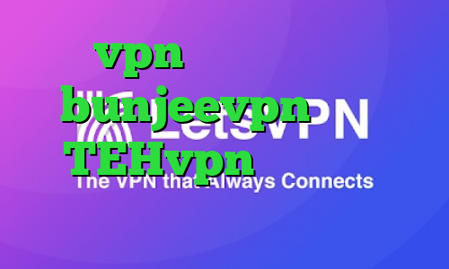 خرید vpn تک کاربره اپلیکیشن bunjeevpn دانلود TEHvpn آنتی فیلتر سایفون برای اندروید