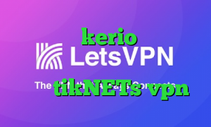 خرید سرویس kerio آنتی فیلتر فری گیت تیک تاک عاشقانه غیرتی سایت tikNETs vpn
