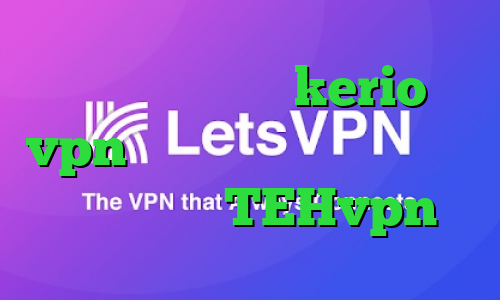 خرید فیلتر شکن kerio vpn پرسرعت وی پی ان برای تیک تاک دانلود TEHvpn