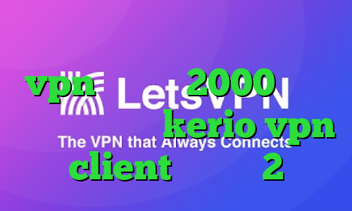 دانلود از چند کانکشن خرید vpn یک ماهه 2000 تومان خرید فیلترشکن kerio vpn client تیک تاک 2