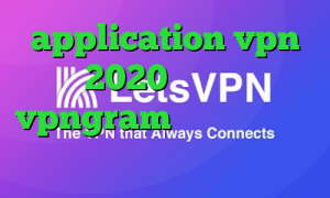 application vpn 2020 اپلیکیشن vpngram نصب فیلتر شکن ا خرید آی پی تی وی