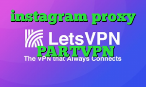 instagram proxy چگونگی کاهش پینگ فیلترشکن نسخه پایین PARTVPN وی پی ان