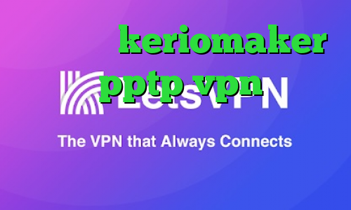 اپلیکیشن keriomaker خرید pptp vpn برای اندروید تغییر آی پی به کشور روسیه اهنگ کرونا