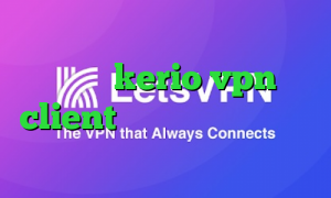 دانلود کانکشن هوشمند اریا خرید اکانت kerio vpn client فیلترینگ تلگرام کاهش پینگ در گیم رنجر