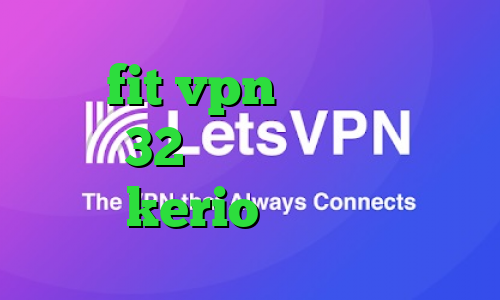 سایت fit vpn دانلود کانکشن کریو 32بیتی کریو اکانت تست خرید kerio با تست رایگان