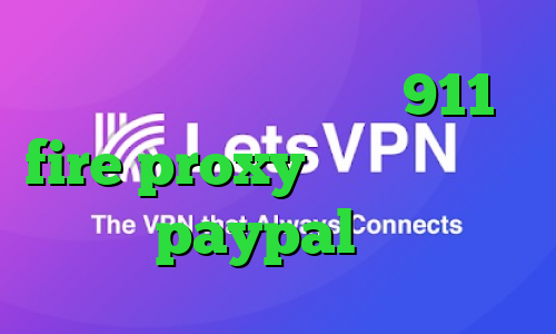 کاهش پینگ در ولورانت 911 fire proxy فیلترشکن آی پی ثابت paypal وی پی ان