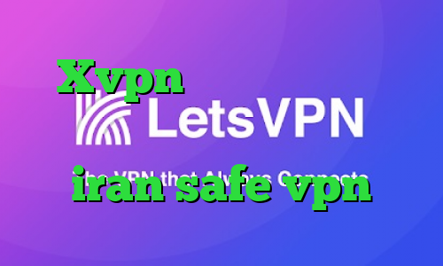 Xvpn وی پی ان از کشور اسپانیا دانلود کانکشن سیسکو iran safe vpn