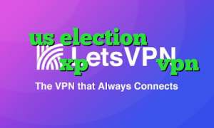 us election کانکشن ویندوز xp خرید شارژ vpn کانکشن هوشمند کریو